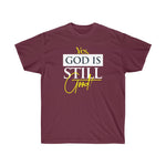 Load image into Gallery viewer, God is Still Good Unisex Tee
