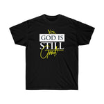 Load image into Gallery viewer, God is Still Good Unisex Tee
